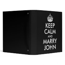 Keep Calm and Marry John Avery Binder