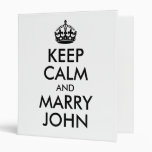 Keep Calm and Marry John Avery Binder
