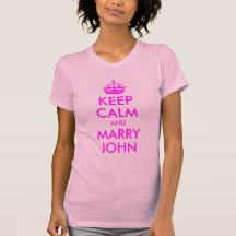 Keep Calm and Marry John Shirt
