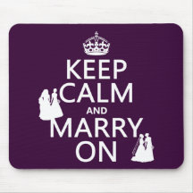 Keep Calm and Marry On - all colors Mousepads
