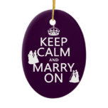 Keep Calm and Marry On - all colors Ornaments