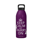 Keep Calm and Marry On - all colors Reusable Water Bottles