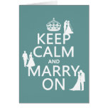Keep Calm and Marry On (any color background) Card