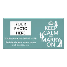 Keep Calm and Marry On (any color background) Custom Photo Card