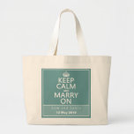 Keep Calm and Marry On Bag
