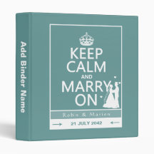 Keep Calm and Marry On - Bride and Groom 3 Ring Binders