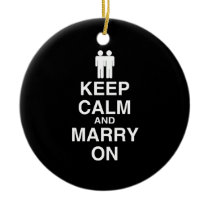 Keep Calm and Marry On Gay Christmas Ornament