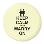 KEEP CALM AND MARRY ON (LES magnets