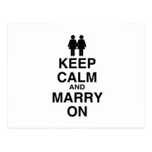 KEEP CALM AND MARRY ON (LESBIAN MARRIAGE) POSTCARD