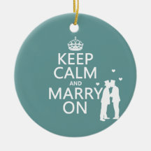 Keep Calm and Marry On (Two Men) Ornaments
