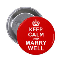 Keep Calm and Marry Well buttons