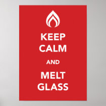 Keep Calm and Melt Glass Print