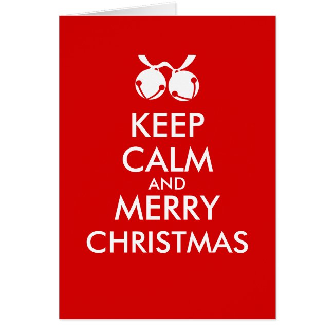 Keep Calm and Merry Christmas Card Jingle Bells