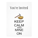 Keep Calm And Mine On invitations