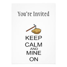 Keep Calm And Mine On Custom Invites