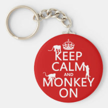 Keep Calm and Monkey On - all colours Key Chain