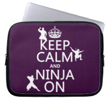 Keep Calm and Ninja On (in any color) Laptop Sleeves