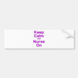 Keep Calm and Nurse On Bumper Sticker