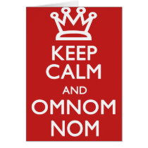 Keep Calm and OmNom Nom Card