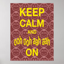Keep Calm and Ooh Ooh Aah Aah On Monkey Art Poster
