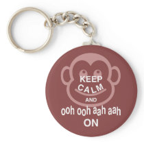 Keep Calm and Ooh Ooh Aah Aah On Monkey Art Print Key Chains