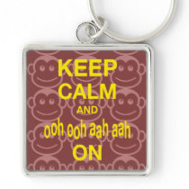 Keep Calm and Ooh Ooh Aah Aah On Monkey Art Print Keychains