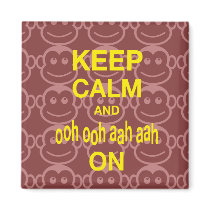 Keep Calm and Ooh Ooh Aah Aah On Monkey Art Print Refrigerator Magnet