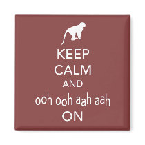 Keep Calm and Ooh Ooh Aah Aah On Monkey design Refrigerator Magnet