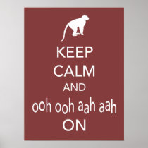 Keep Calm and Ooh Ooh Aah Aah On Monkey Poster