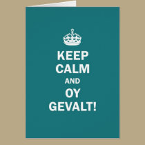 "Keep Calm and Oy Gevalt!" cards