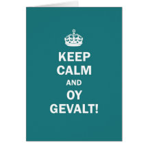"Keep Calm and Oy Gevalt!" Card