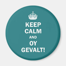 "Keep Calm and Oy Gevalt!" Refrigerator Magnet