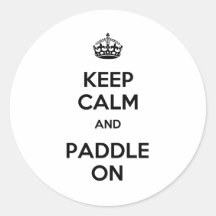 Keep Calm and Paddle On Sticker