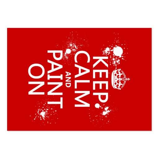 Keep Calm and Paint On (in all colors) Business Cards (front side)