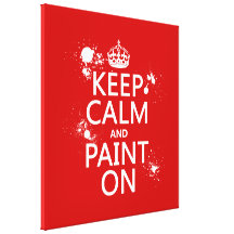 Keep Calm and Paint On (in all colors) Gallery Wrapped Canvas