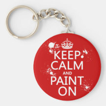 Keep Calm and Paint On (in all colors) Key Chains