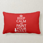 Keep Calm and Paint Your Nails (all colors) Throw Pillow