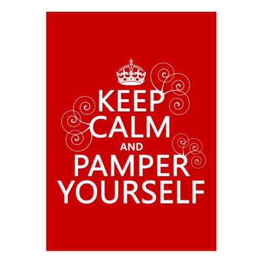 Keep Calm and Pamper Yourself (any color) Business Card Template (front side)