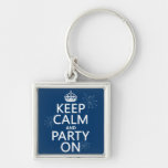 Keep Calm and Party On - all colors Key Chains