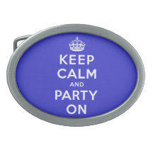 Keep Calm and Party On Belt Buckles