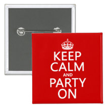 Keep Calm and Party On (in any color) Pins