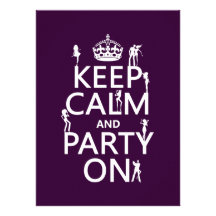 Keep Calm and Party On (party girls) (all colors) Custom Invite