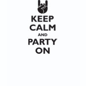 Keep Calm and Party On