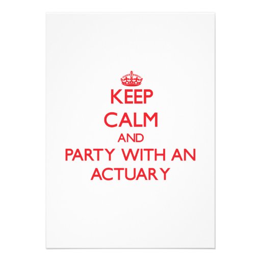 Keep Calm and Party With an Actuary Custom Invites