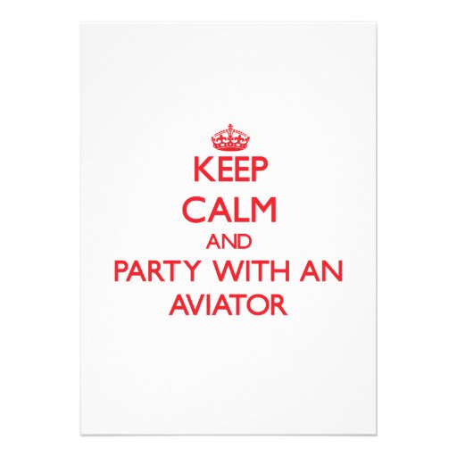 Keep Calm and Party With an Aviator Announcements