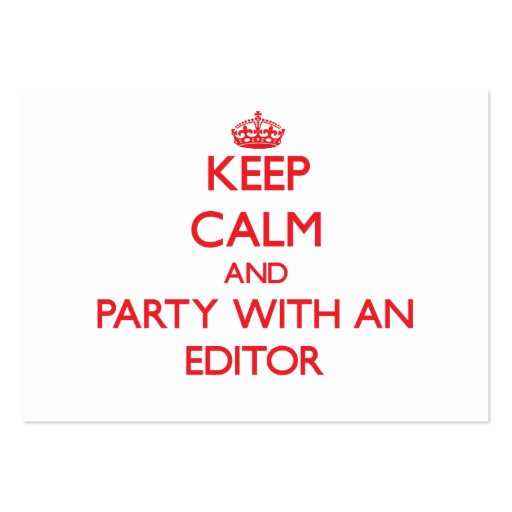 Keep Calm and Party With an Editor Business Card Templates (front side)