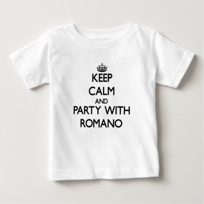 Keep calm and Party with Romano Tee Shirts