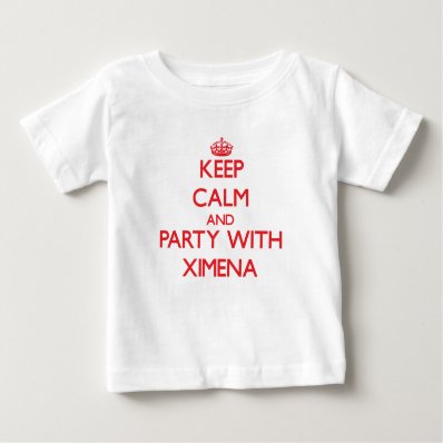 Keep Calm and Party with Ximena Tee Shirt