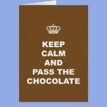 Keep Calm and Pass the Chocolate cards