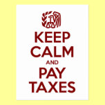 Keep Calm And Pay Taxes postcards